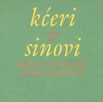 "KĆERI I SINOVI: pogled u suvremenu crnogorsku poeziju"